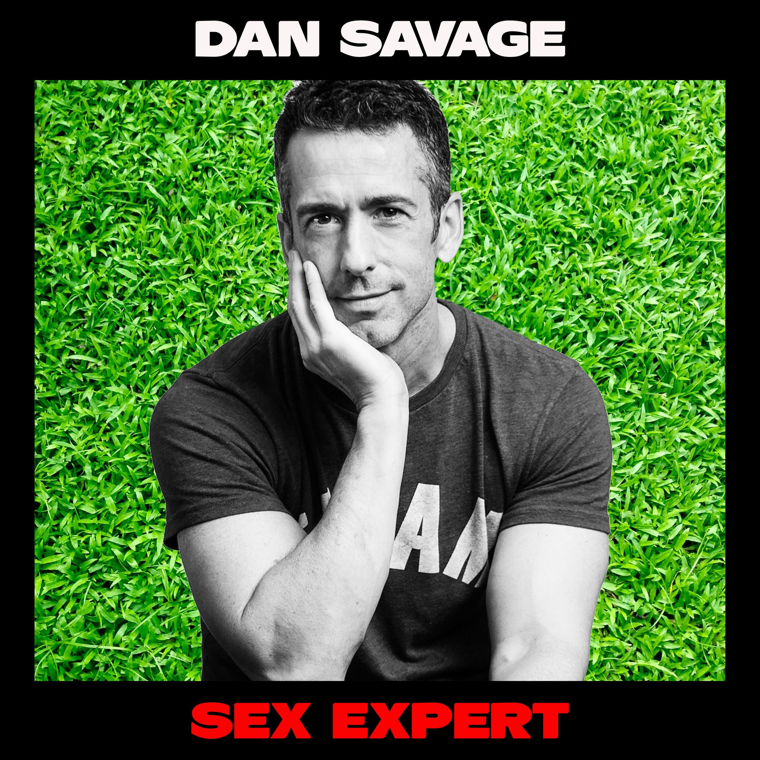 Dan Savage, Sex Expert